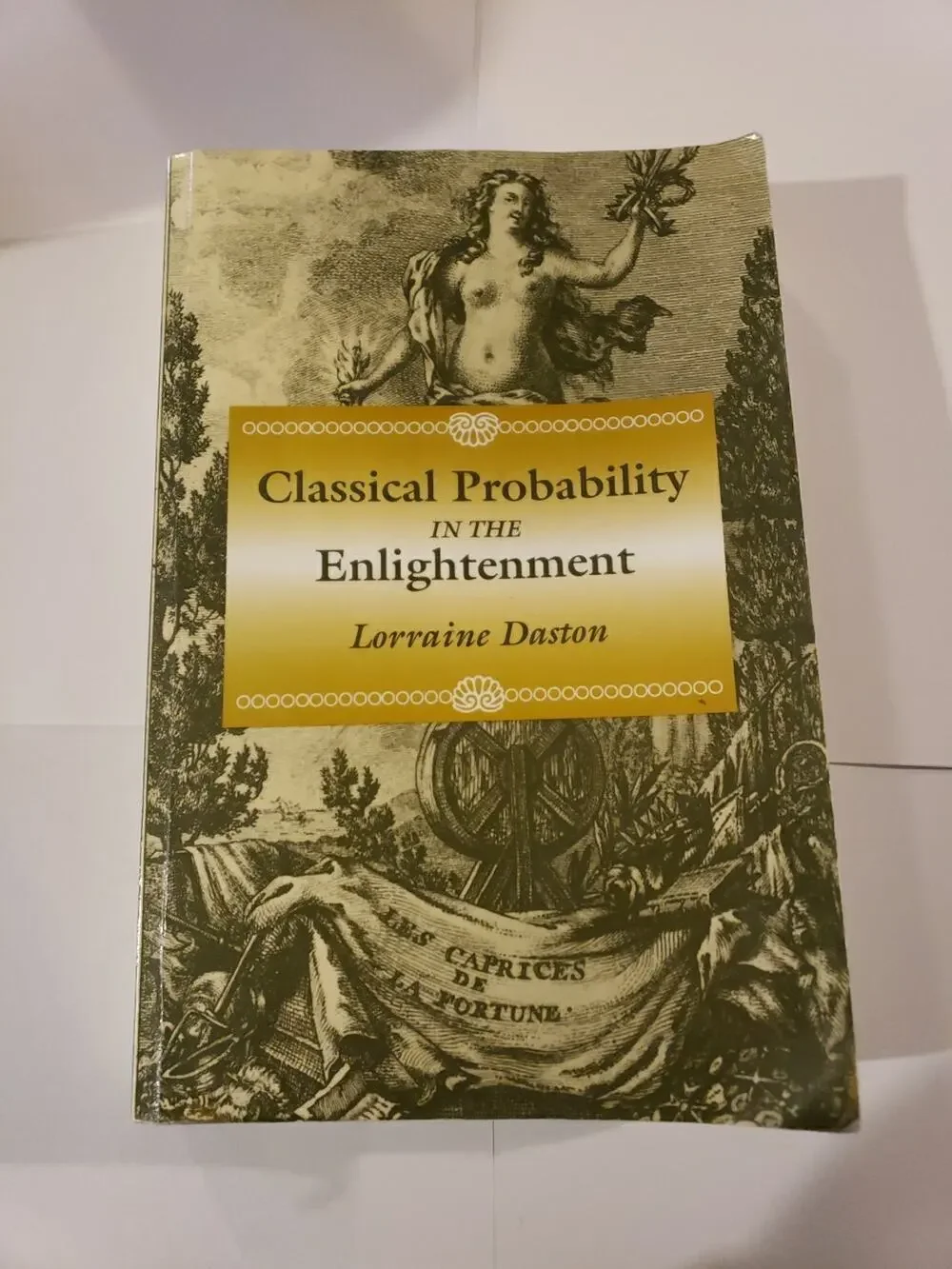 CLASSICAL PROBABILITY IN THE ENLIGHTENMENT By Lorraine Daston - Hardcover